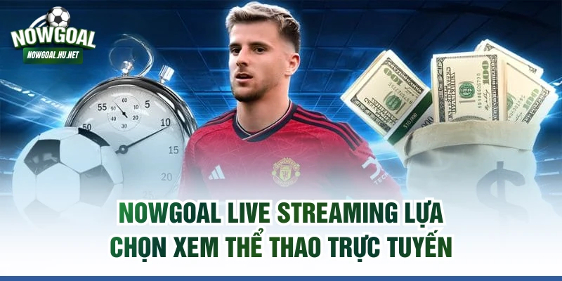 Nowgoal Live Streaming