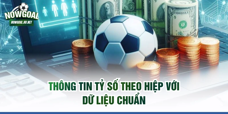 Thông tin tỷ số theo hiệp với dữ liệu chuẩn